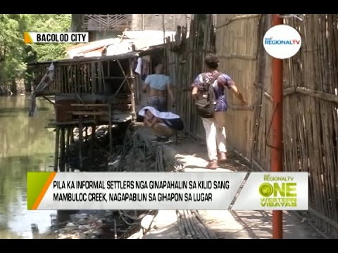 One Western Visayas: Pila ka Informal Settlers nga Ginapahalin sa Mambuloc Creek, Wala pa Makasaylo