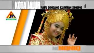 Download lagu Dendang kuansing kota Jalur Taluk kuantan (Noniq) mp3