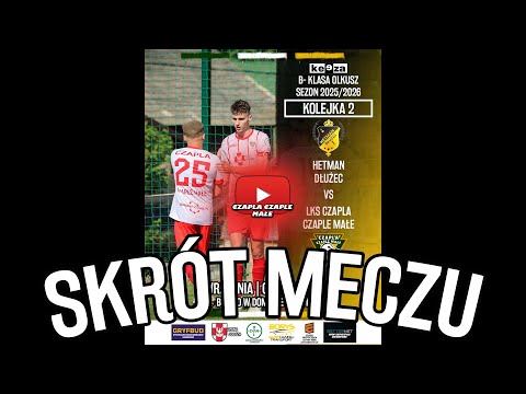 Hetman Dłużec vs LKS Czapla Czaple Małe 6-3 KEEZA B- klasa Olkusz sezon 2025/2026 (07.09.2025)