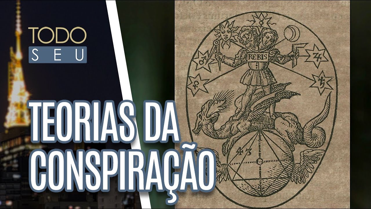 Origem das teorias da conspiração e dos Illuminati - Todo Seu (17/04/18)