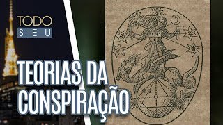 Origem das teorias da conspiração e dos Illuminati - Todo Seu (17/04/18)