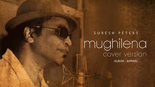 Mughilena  Cover Version  Suresh Peters