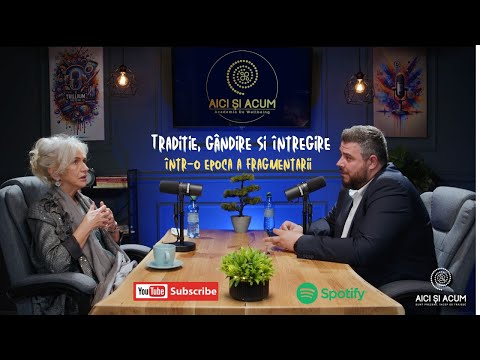 Tradiție, gândire și întregire într-o epocă a fragmentării | Lavinia Bârlogeanu @ Aici și Acum