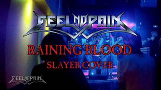 Feel No Pain - Raining Blood (Slayer cover)