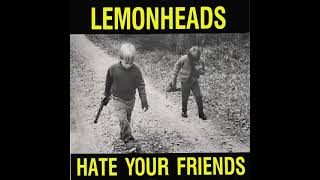 Lemonheads - Hate Your Friends