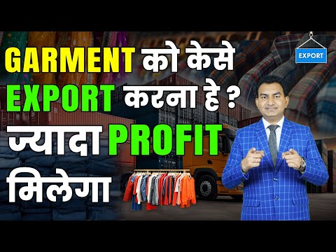 How to Export Garment Step by Step Process, Profitable Export Explained by Paresh Solanki.