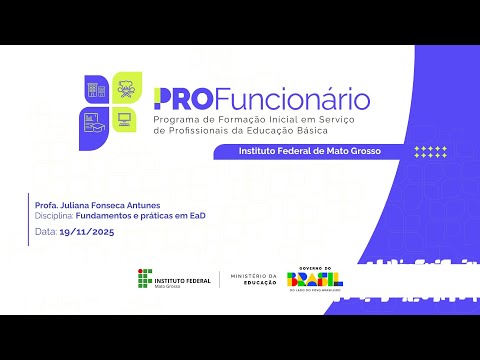 IFMT Profuncionário - Prof. Juliana Fonseca Antunes - Webconferência 3 19/11/2025 às 19h