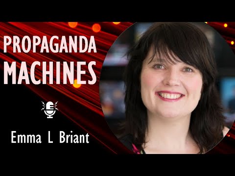 Emma L Briant - The Woman Exposing the Propaganda Puppet Masters - Leading Expert on Information War