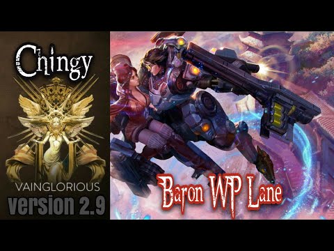 Chingy | Baron WP Lane - Vainglory hero gameplay from a pro player