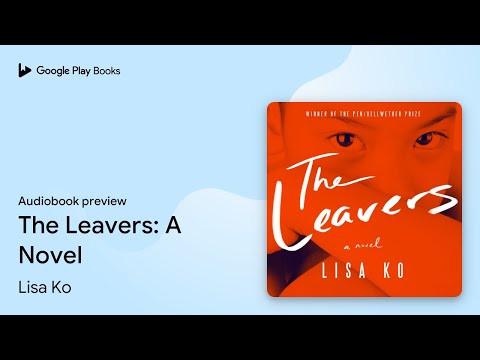 The Leavers: A Novel by Lisa Ko · Audiobook preview