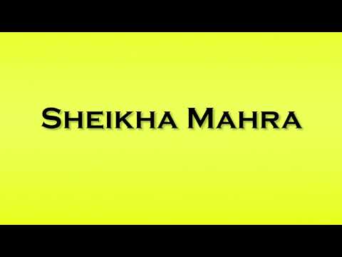 Pronunciation of Sheikha Mahra