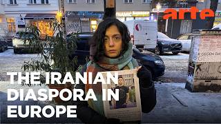 Iranians in Europe: A Cry for Freedom | ARTE.tv Documentary