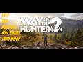 WAY OF THE HUNTER 2 DEMO EP 2 WE Successful Hunted TWO DEER WAY OF THE HUNTER 2 No Commentary