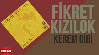 Fikret Kızılok - Kerem Gibi [ Not Defterimden © 1993 Kalan Müzik ]