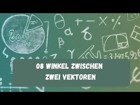08 Winkel zwischen zwei Vektoren Analytische Geometrie