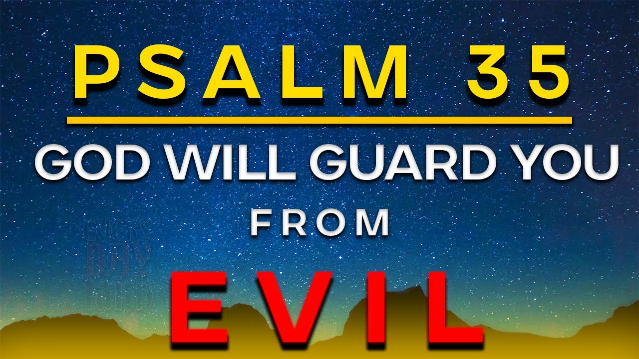Psalm 35 - Power Of God Protection against Evil and Enenemies