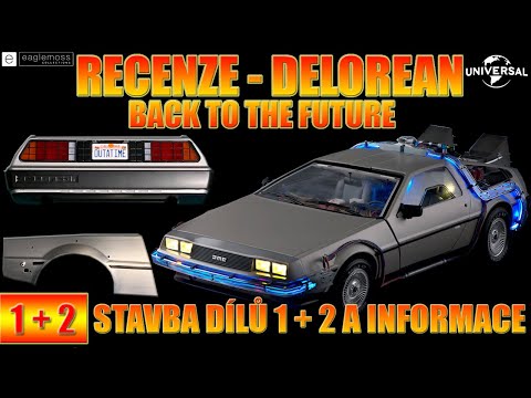 Recenze: Eaglemoss - Back To The Future DeLorean Model, Díly 1+2 a Informace (Návrat do Budoucnosti)