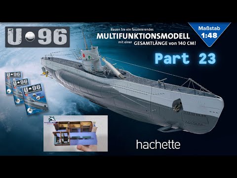 Hachette U-Boot U 96 (Metall) Part 23 - Einbau des Funk- und Horchraums!