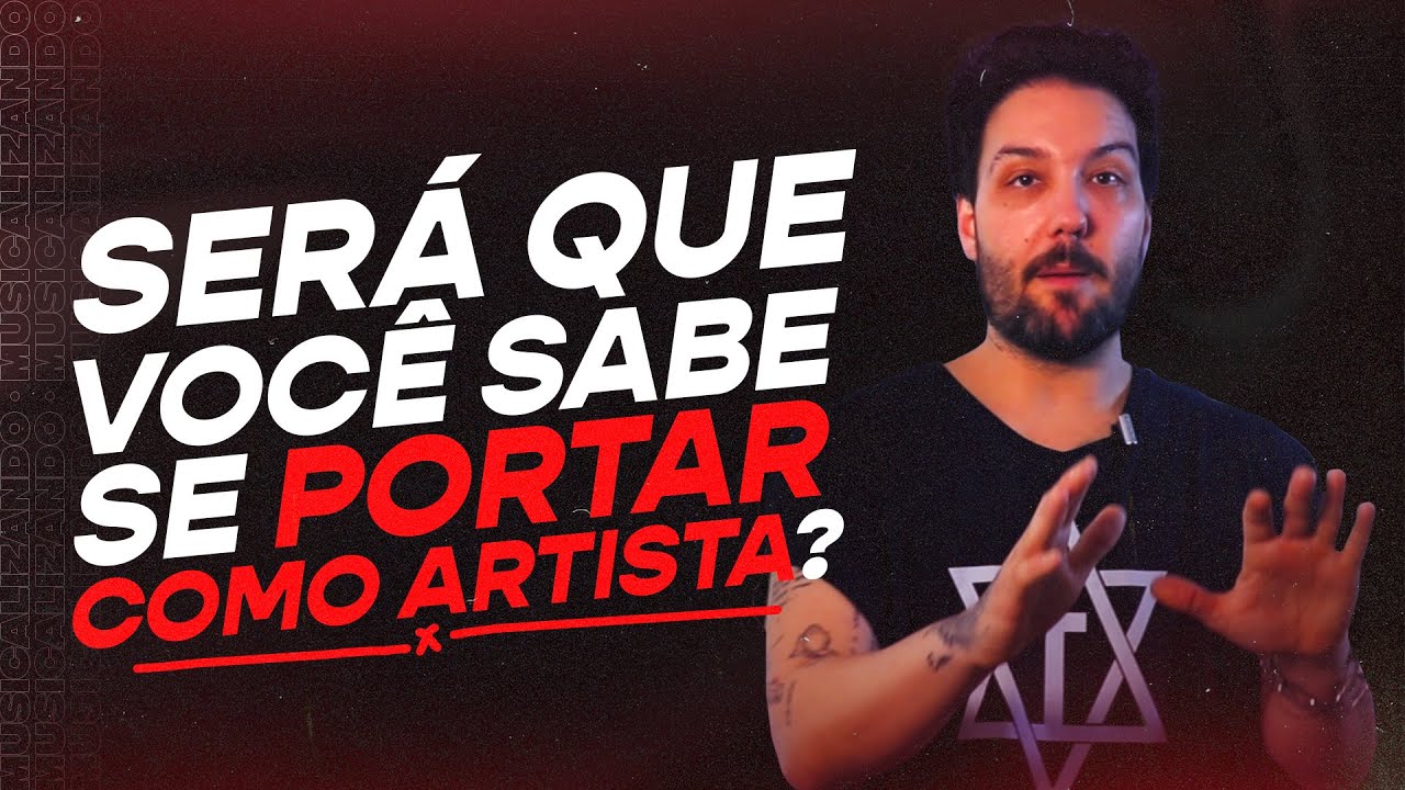 DICAS de Como se Portar como ARTISTA | Musicalizando