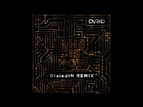 DVRKO x Sarah de Warren - This Is How (DialedIN Remix)