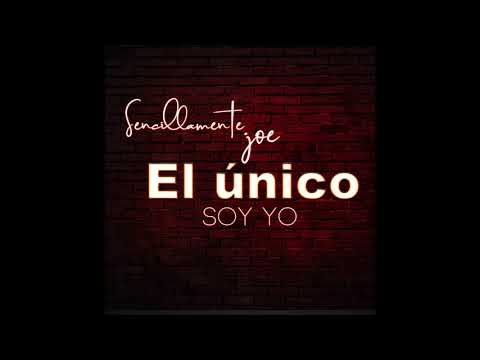 Sencillamente Joe - El único soy yo