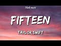 Taylor Swift - Fifteen (Lyrics)