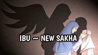 Download lagu NEW SAKHA - IBU | LIRIK mp3 Download lagu NEW SAKHA - IBU | LIRIK mp3