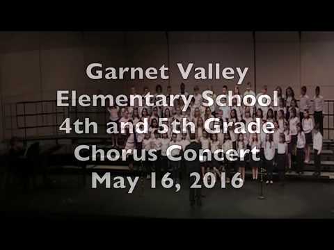Garnet Valley Elementary School - 4th and 5th Grade Chorus Spring Concert 2016