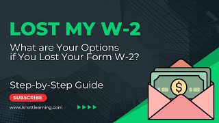 I lost my Form W-2   What are my Options?