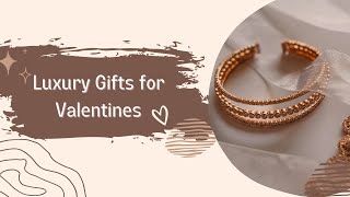 Luxurious Valentine's Day Gifts for Her 2022