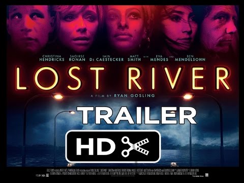 Lost River HD Official Trailer (2015) BEST QUALITY