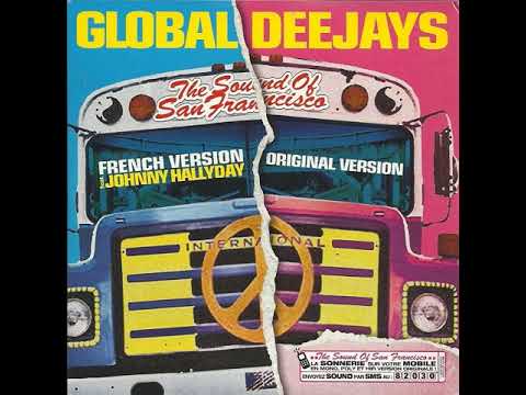 Global Deejays Feat Johnny Halyday - The Sound Of San Francisco (DJ Mathieu Mégamix)