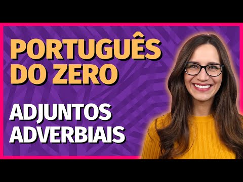 🟣 ADVERBIAL ADJUNCTS || COMPLETE Portuguese class for competitions, entrance exams, tests, ENEM