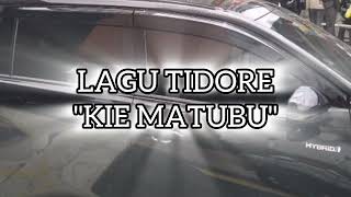 Download lagu Kie Matubu - Lagu Daerah Tidore Maluku Utara mp3