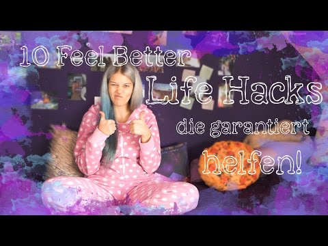 10 Feel Better Life Hacks I How to feel better