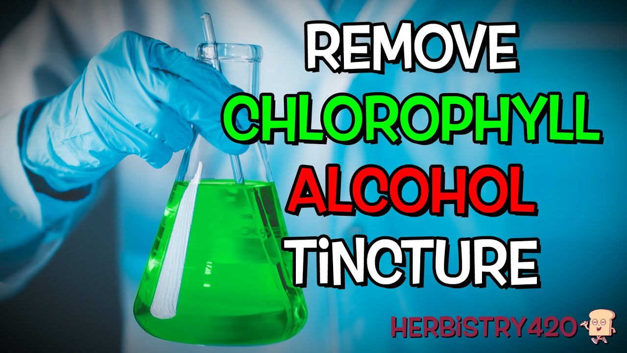 The Best 5-Step Method to Remove Chlorophyll from Your Tincture