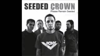 Seeded Crown - Giving In