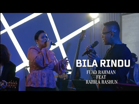 Bila Rindu - Fuad Rahman & Rahila Rashun