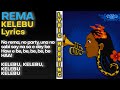 Rema KELEBU Lyrics
