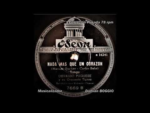 Osvaldo Pugliese - Roberto Chanel - Nada más que un corazón - Tango