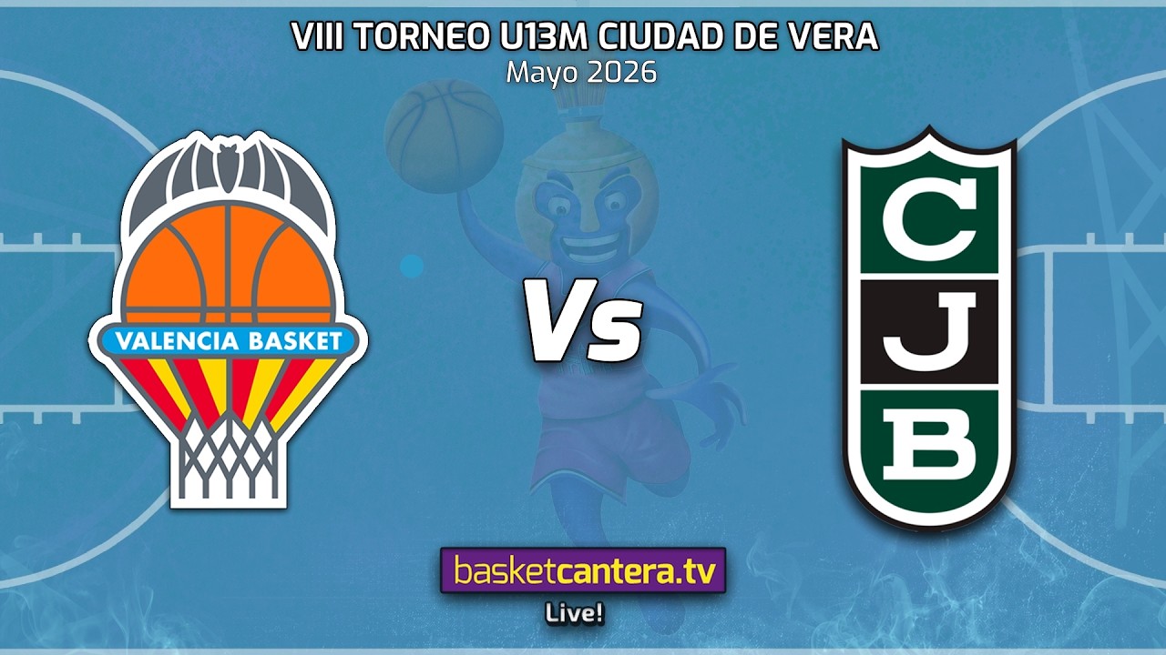 #Directo U13M.  VALENCIA BASKET vs JOVENTUT BADALONA.- Torneo preinfantil-U13 Ciudad de Vera 2026