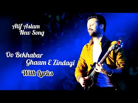 Oo Bekhabar Gham E Zindagi tu Kamal Hai/Atif Aslam/ New Song/#Sangemah/#zindagi /Atif Aslam/