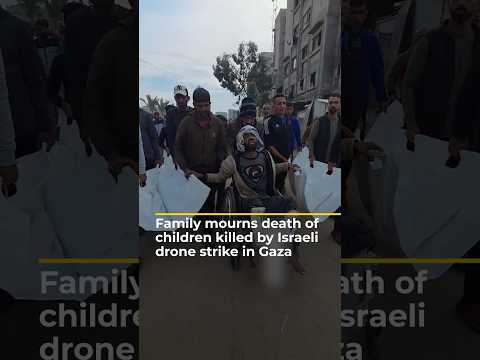 Family mourns death of children killed by Israeli drone strike in Gaza | AJ #SHORTS