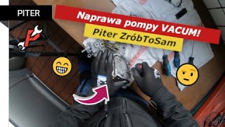 Naprawa Pompy Vacum! Zrób To Sam! :)