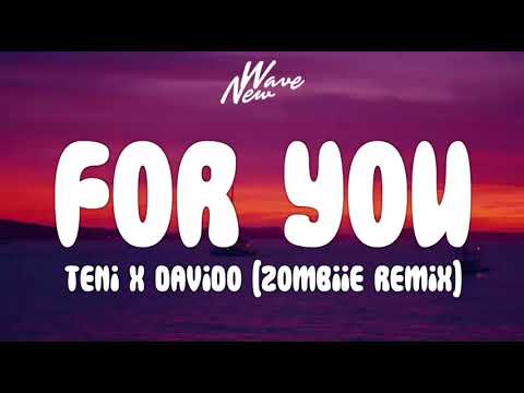 FOR YOU - Teni x Davido (Zombiie Remix)