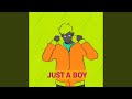 JUST A BOY