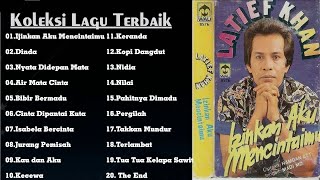 Download lagu Latief khan Full album - Koleksi Lagu Dangdut Lawas Terbaik mp3