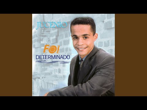 Foi Determinado - Jucenio