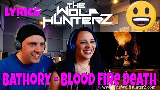 Bathory - Blood Fire Death (lyrics) THE WOLF HUNTERZ Reactions