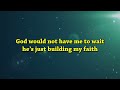 God Will Show Up - Troy Sneed | Lyrics